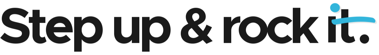 Step up and rock it text with dotted i and crossed t